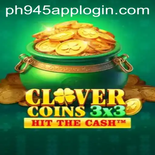 Discover the Exciting World of Clovercoin3x3 and PH945.COM