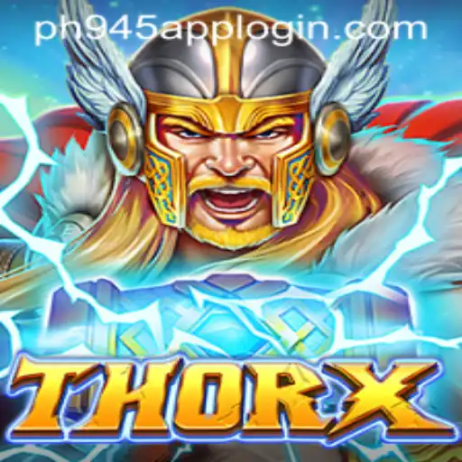 Dive into the Thrilling World of ThorX with PH945.COM