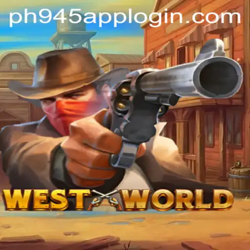 Exploring the World of WestWorld: A Thrilling Gaming Experience Powered by PH945.COM